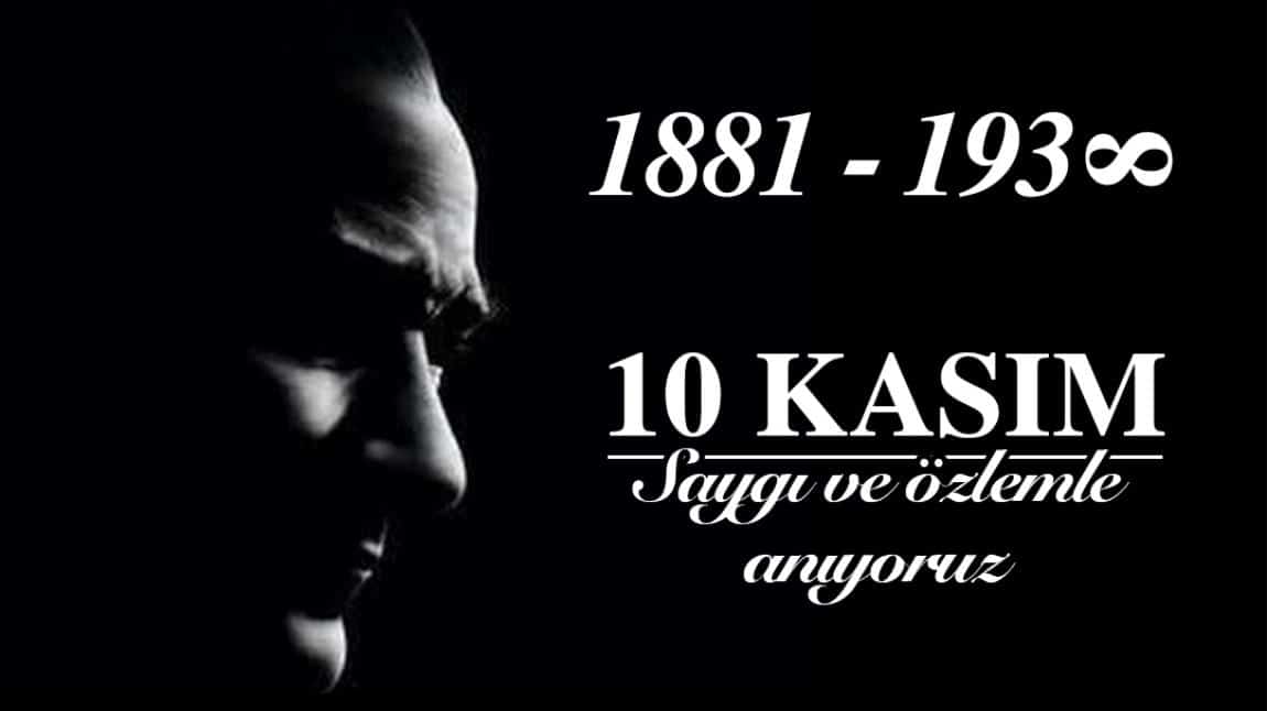 10 Kasım Atatürk'ü Anma Programı Gerçekleştirdik